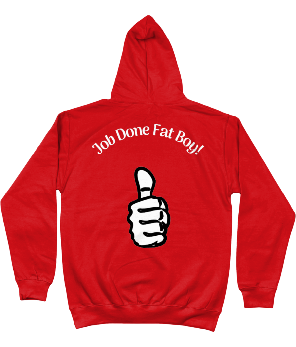 Job Done Fat Boy Hoodie